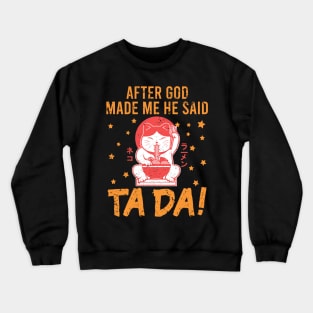 TaDa Funny retro cat eating ramen with Distressed TaDa Cat Ramen bowl Crewneck Sweatshirt